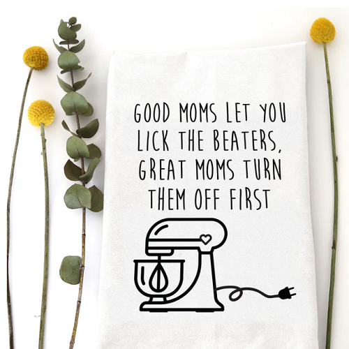Wildwood Landing Good Moms Great Moms Tea Towel
