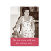 Shannon Martin Design You Will Not Win Magnet